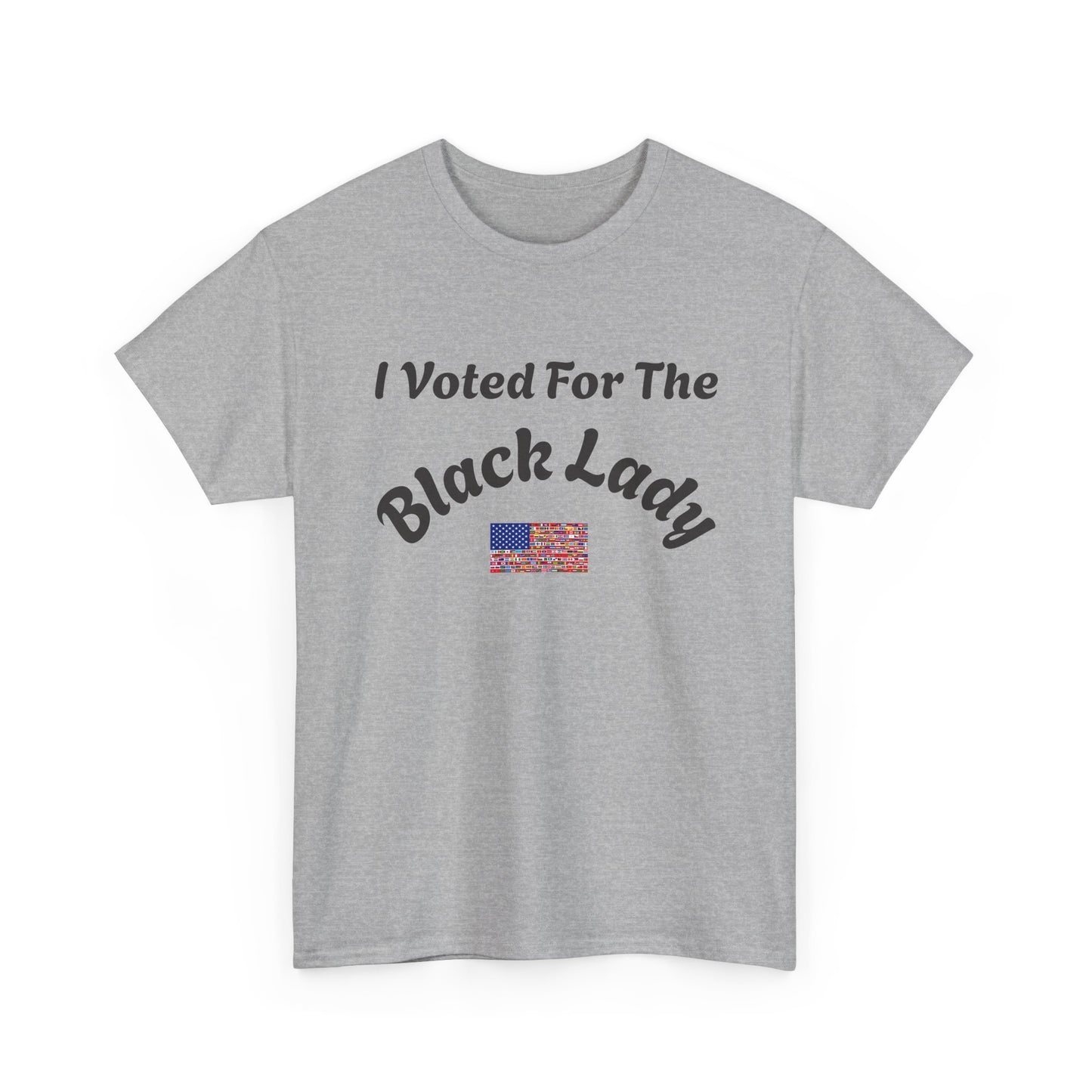 I Voted For The Black Lady T-Shirt — Patriotic Voting Pride Tee