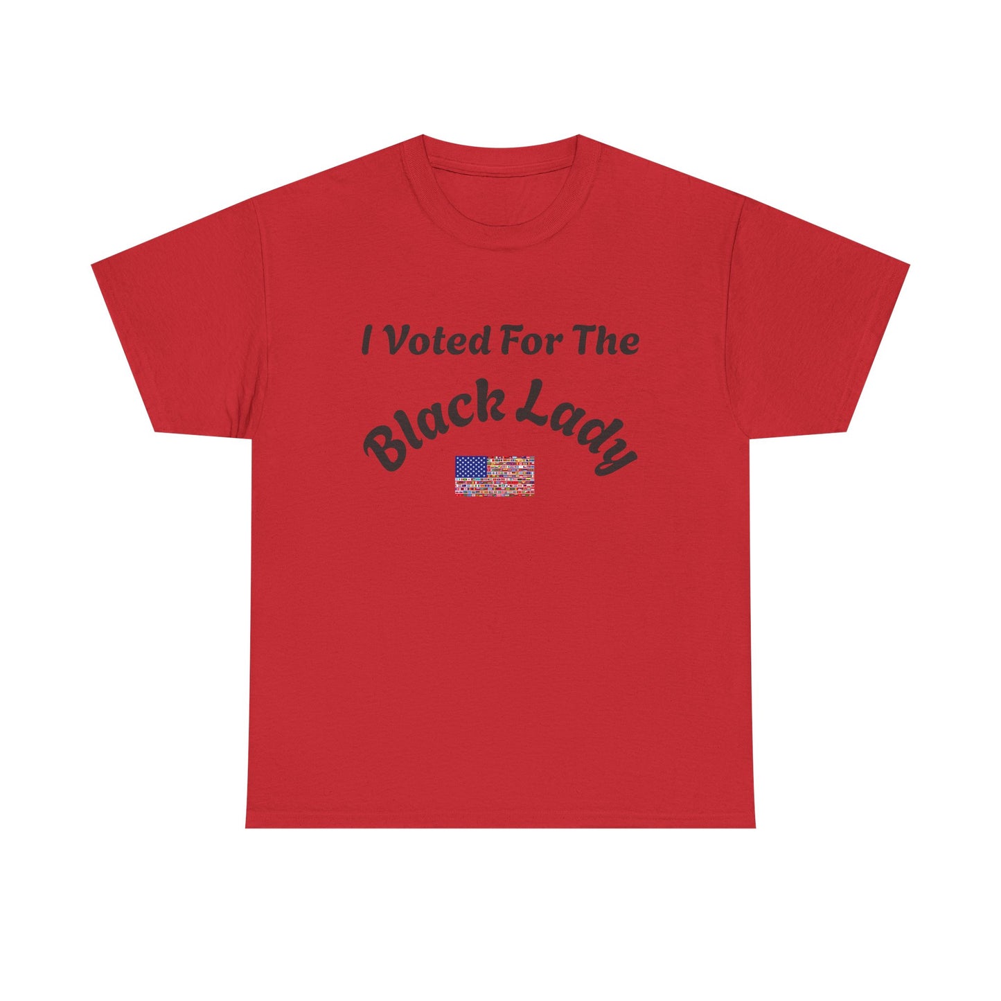 I Voted For The Black Lady T-Shirt — Patriotic Voting Pride Tee