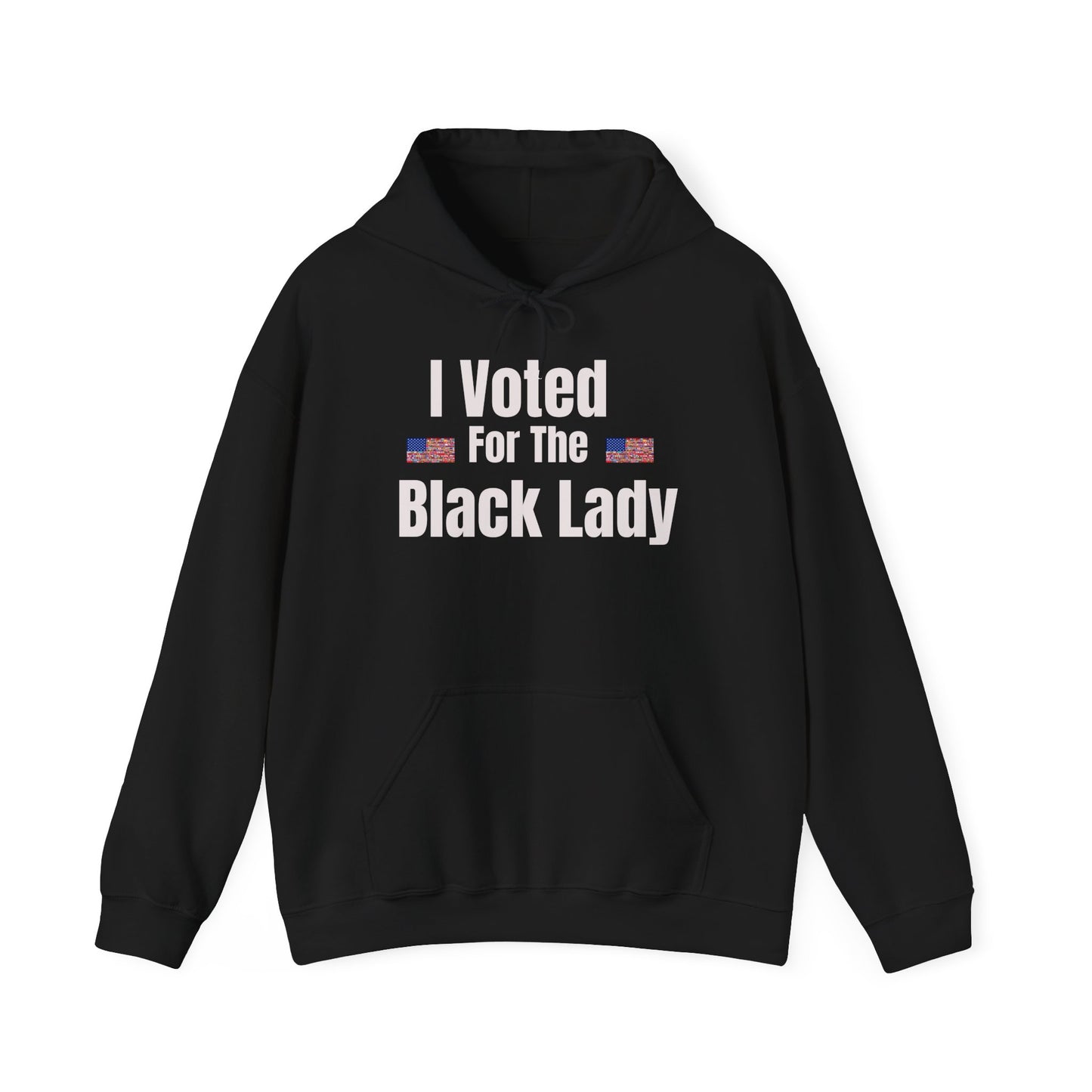 "I Voted For The Black Lady" Patriotic Voting Pride Pullover