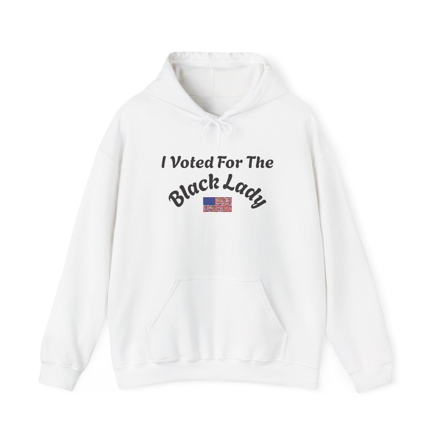 Hoodie — "I Voted For The Black Lady" Patriotic Voting Pride Pullover