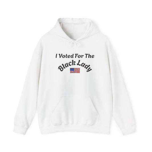 Hoodie — "I Voted For The Black Lady" Patriotic Voting Pride Pullover