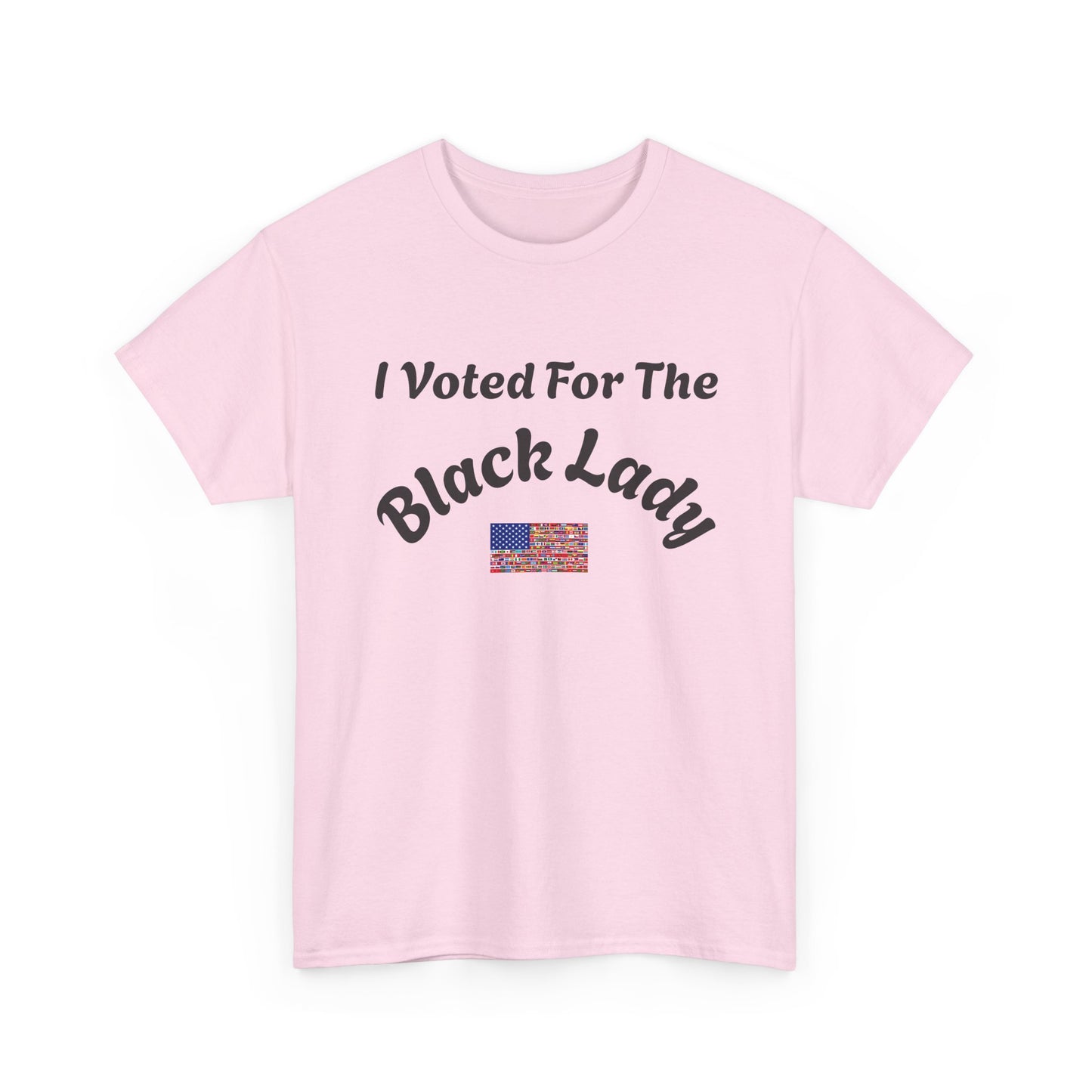 I Voted For The Black Lady T-Shirt — Patriotic Voting Pride Tee
