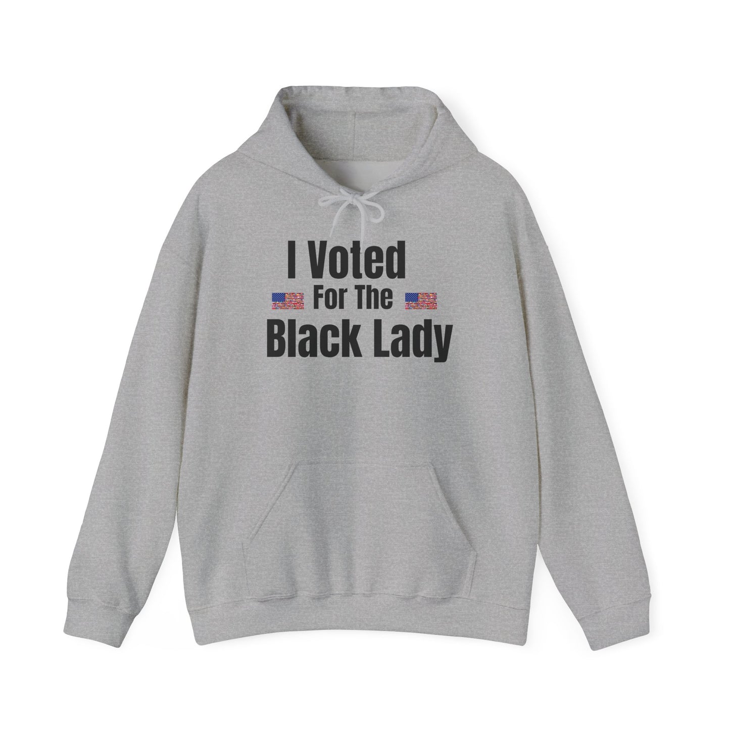 "I Voted For The Black Lady" Patriotic Voting Pride Pullover