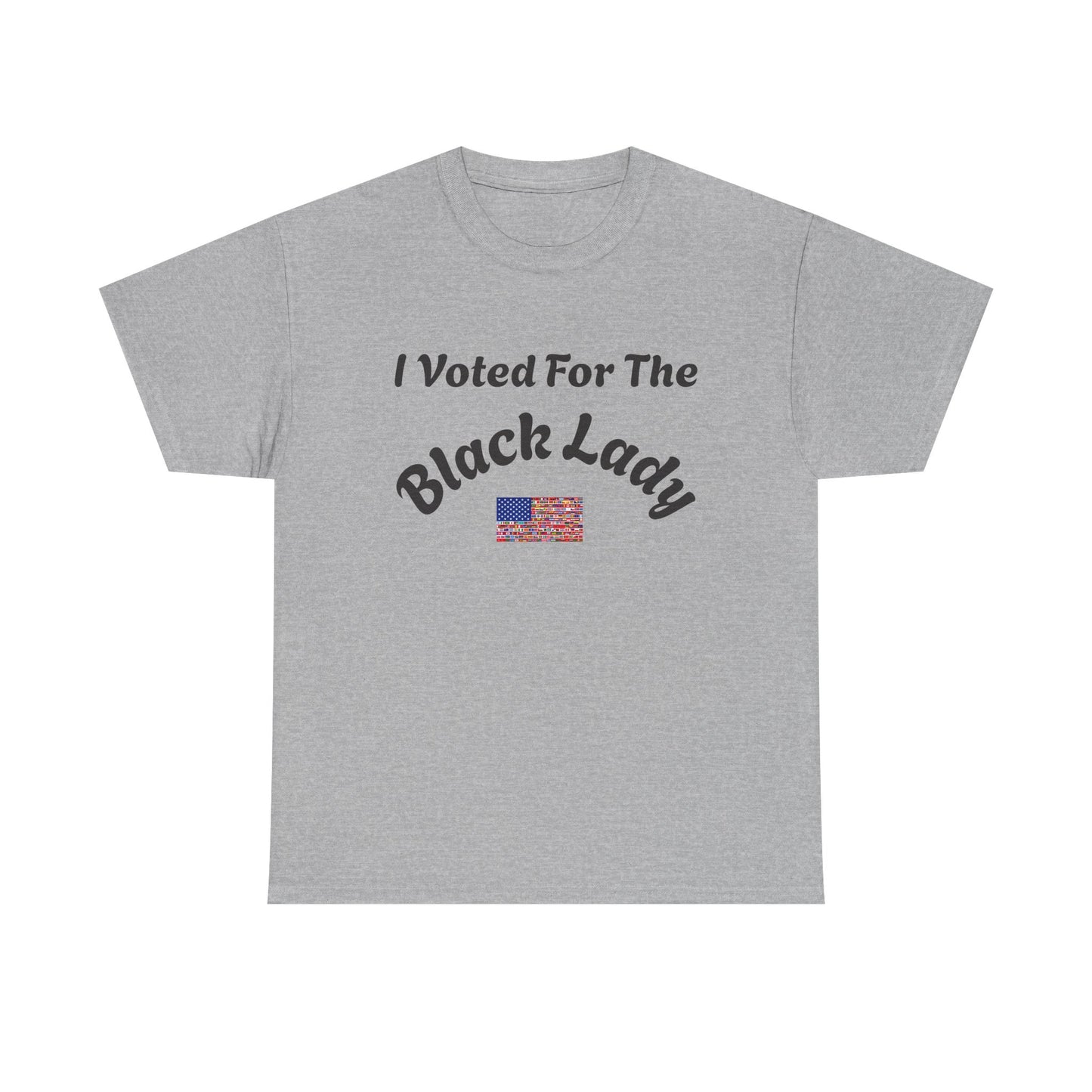 I Voted For The Black Lady T-Shirt — Patriotic Voting Pride Tee