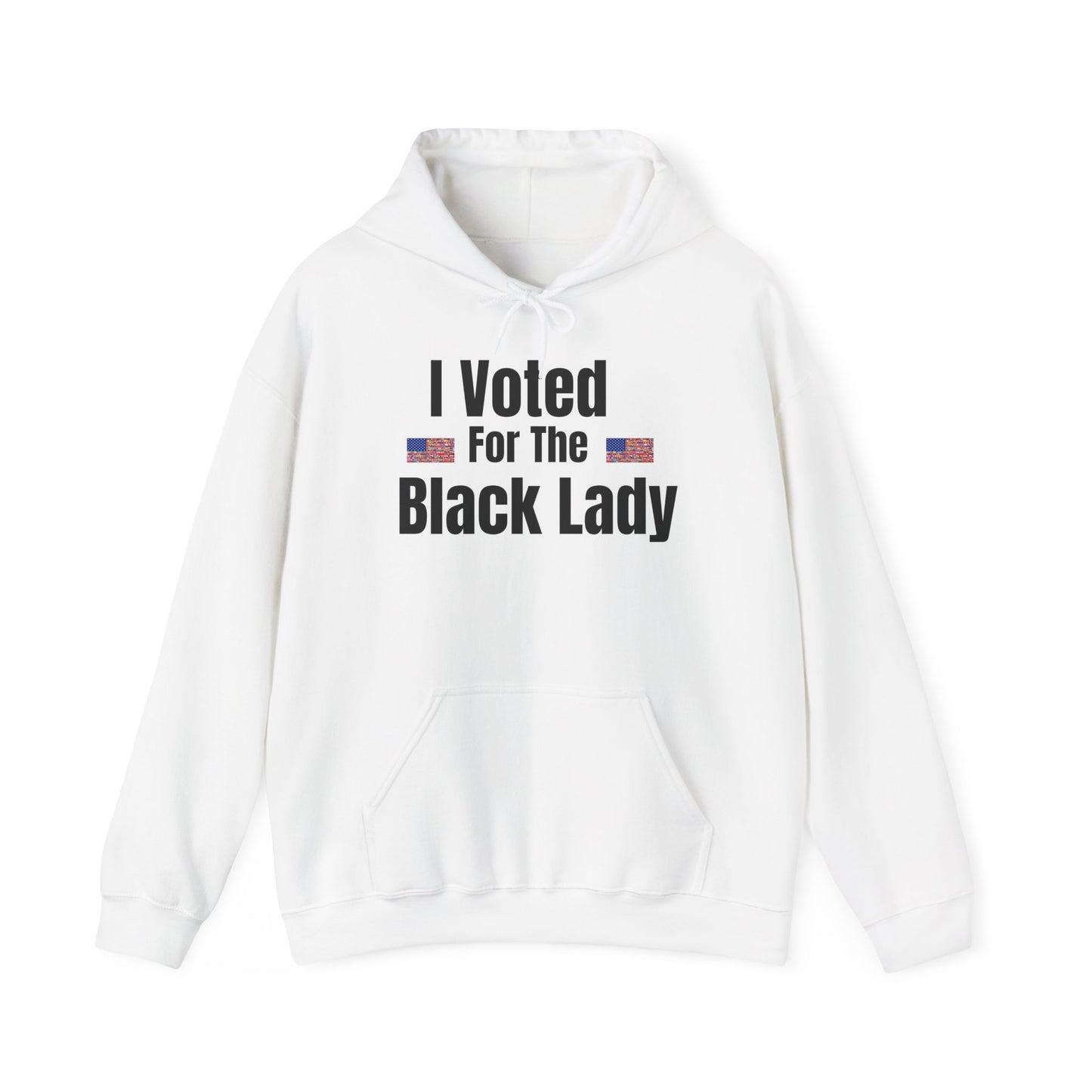 "I Voted For The Black Lady" Patriotic Voting Pride Pullover