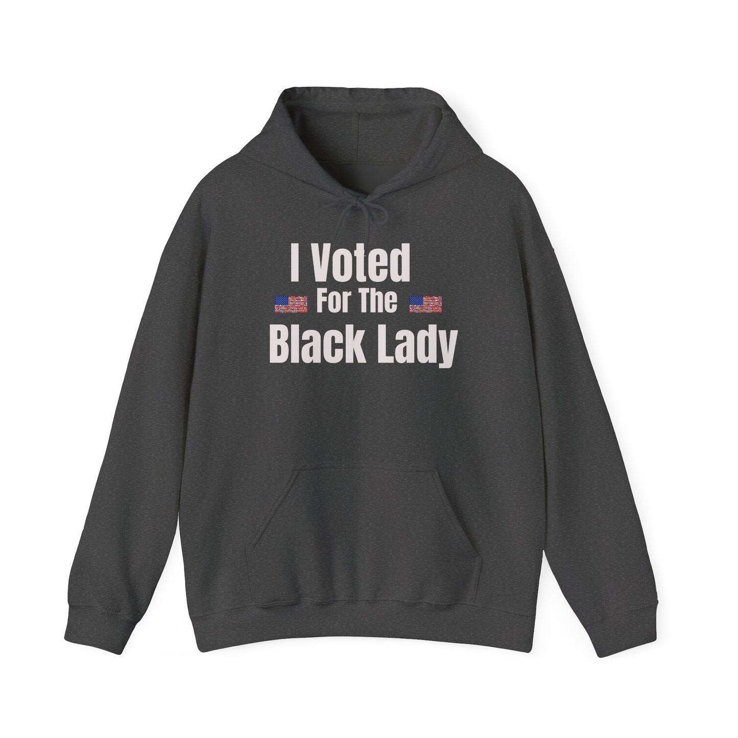 "I Voted For The Black Lady" Patriotic Voting Pride Pullover