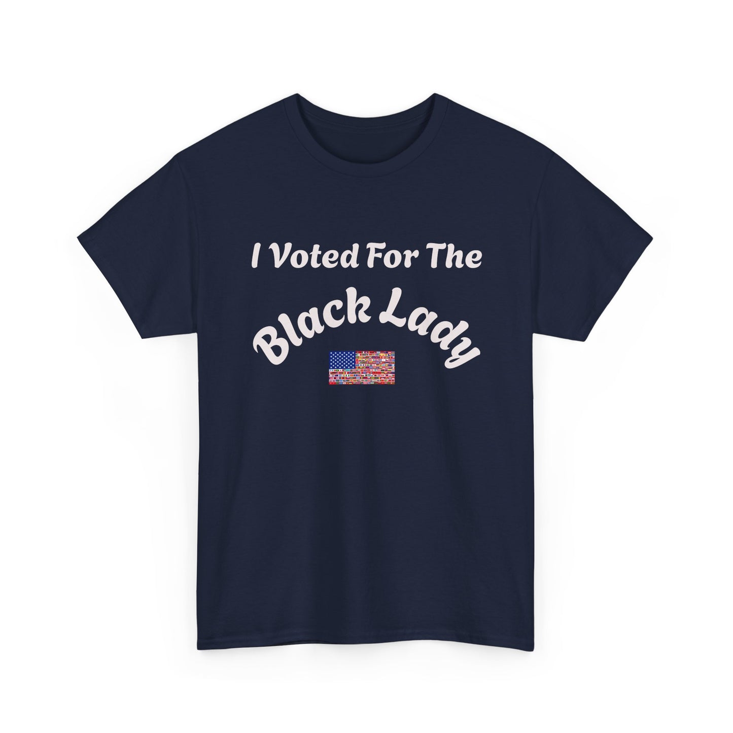 I Voted For The Black Lady T-Shirt — Patriotic Voting Pride Tee