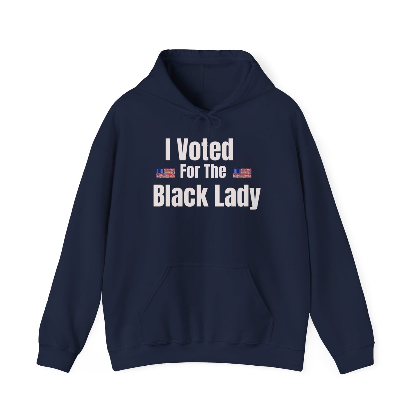 "I Voted For The Black Lady" Patriotic Voting Pride Pullover