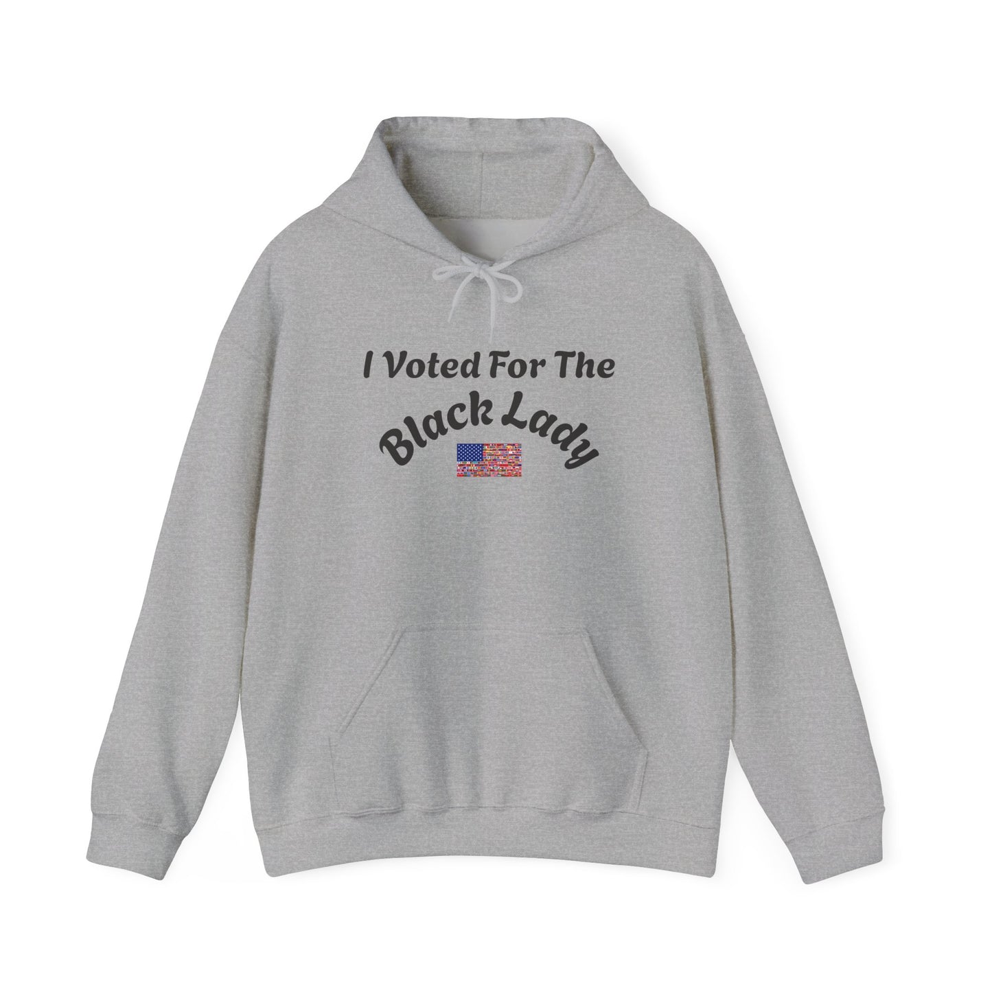 Hoodie — "I Voted For The Black Lady" Patriotic Voting Pride Pullover