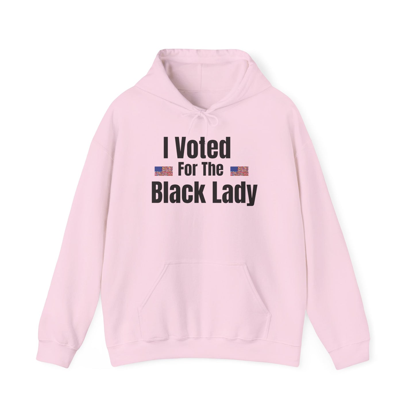 "I Voted For The Black Lady" Patriotic Voting Pride Pullover