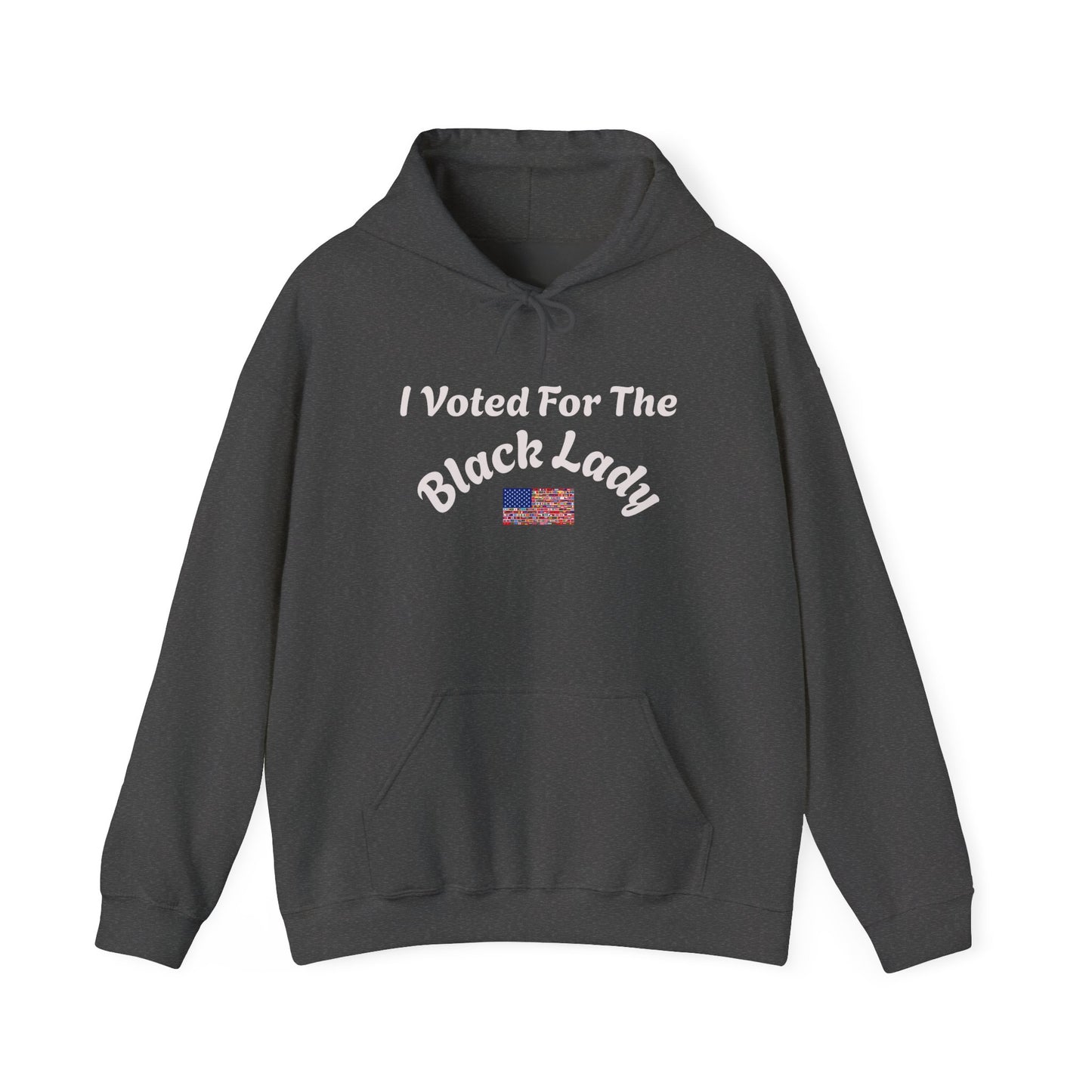 Hoodie — "I Voted For The Black Lady" Patriotic Voting Pride Pullover