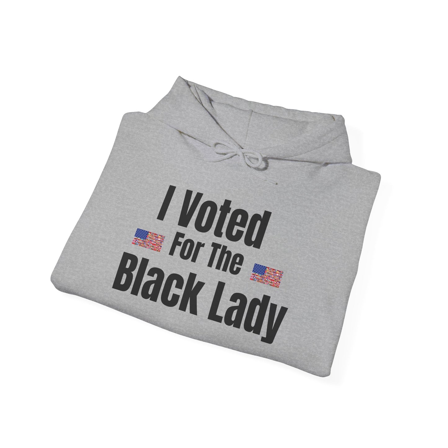 "I Voted For The Black Lady" Patriotic Voting Pride Pullover