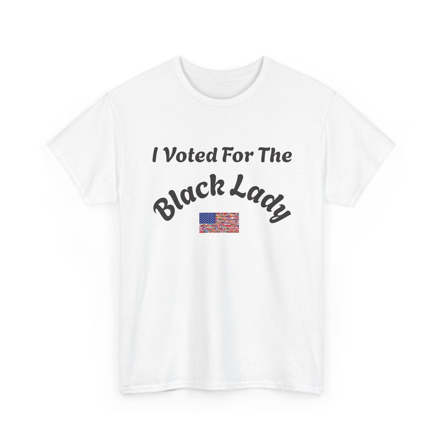 I Voted For The Black Lady T-Shirt — Patriotic Voting Pride Tee